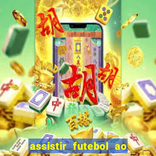 assistir futebol ao vivo portal rmc